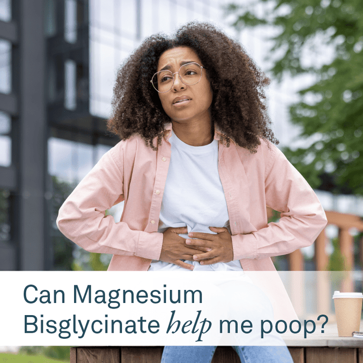 Can Magnesium Bisglycinate Help Me Poop? - Organika Health Products