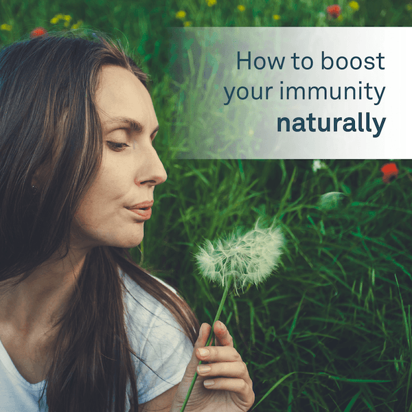 How to Boost Your Immunity Naturally